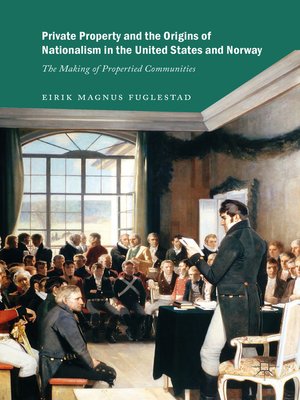 cover image of Private Property and the Origins of Nationalism in the United States and Norway